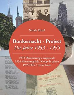 Bunkernacht-Project: Die Jahre 1933 - 1935