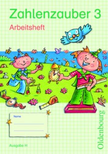 Zahlenzauber 3 Ausgabe H Arbeitsheft: Mathematik für Grundschulen. Neuausgabe für Nordrhein-Westfalen