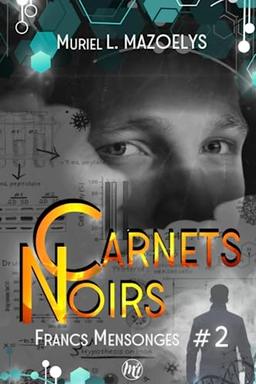 Carnets Noirs: Francs-Mensonges #2