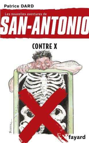 Les nouvelles aventures de San-Antonio. Contre X