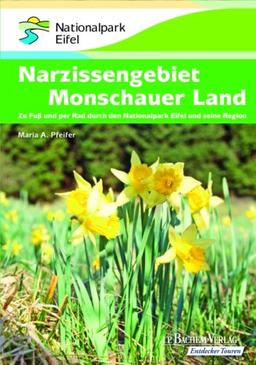 Narzissengebiet Monschauer Land: zu Fuß und per Rad durch den Nationalpark Eifel und seine Region