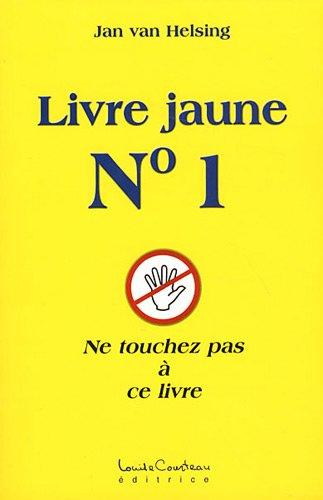 Livre Jaune N 1 - Ne Touchez Pas a Ce Livre