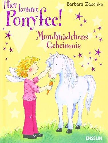 Hier kommt Ponyfee! Mondmädchens Geheimnis