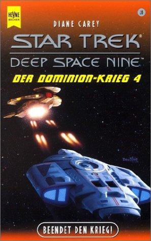 Star Trek, Der Dominion-Krieg 4, Beendet den Krieg!