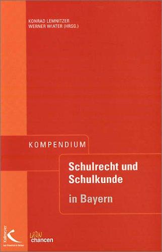 Kompendium Schulrecht und Schulkunde in Bayern