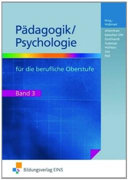 Pädagogik/Psychologie für die berufliche Oberstufe Band 3. Lehr-/Fachbuch