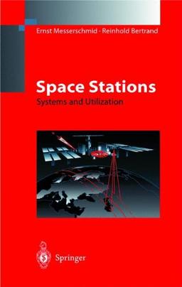 Space Stations: Systems and Utilization