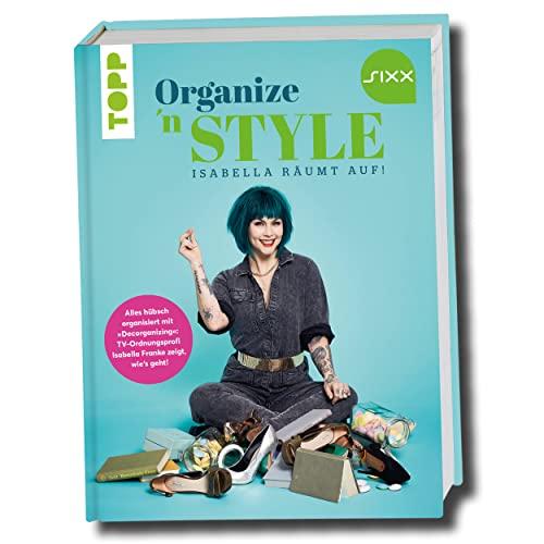 Organize 'n Style - Isabella räumt auf. Das Buch zur TV-Sendung bei SIXX