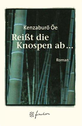 Reißt die Knospen ab . . .