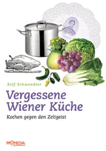 Vergessene Wiener Küche: Kochen gegen den Zeitgeist