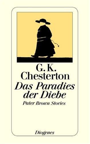 Das Paradies der Diebe: Pater Brown Stories