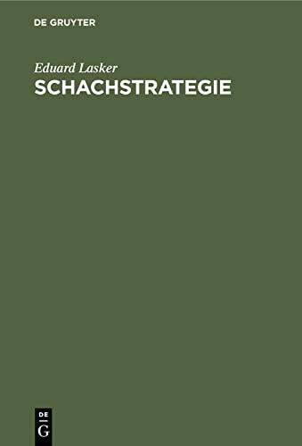 Schachstrategie: Einführung in den Geist der praktischen Partie