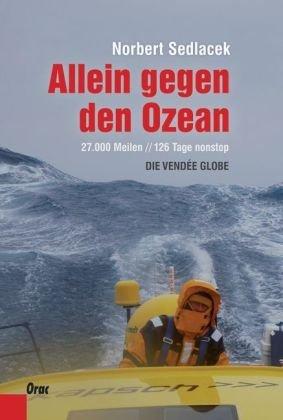 Allein gegen den Ozean: 27.000 Meilen // 126 Tage nonstop die Vendée Globe