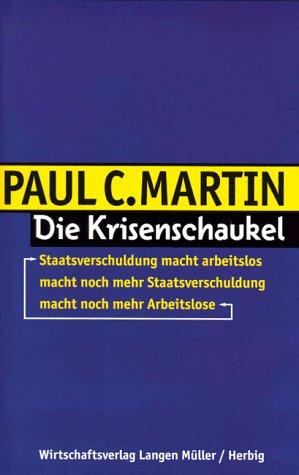 Die Krisenschaukel: Staatsverschuldung macht arbeitslos macht noch mehr Staatsverschuldung macht noch mehr Arbeitslose