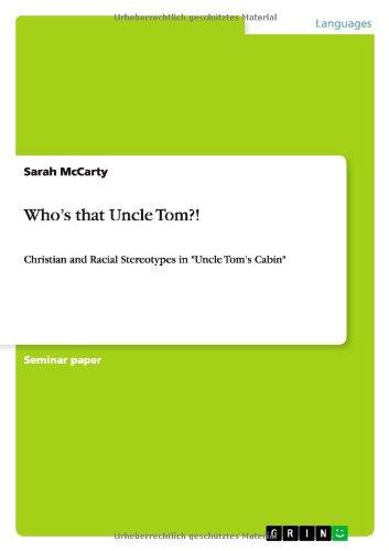 Who's that Uncle Tom?!: Christian and Racial Stereotypes in "Uncle Tom's Cabin"