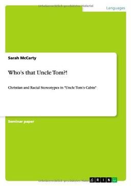 Who's that Uncle Tom?!: Christian and Racial Stereotypes in "Uncle Tom's Cabin"