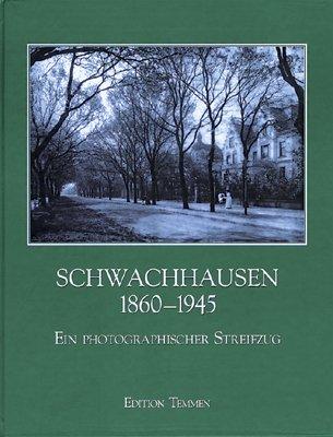 Schwachhausen 1860-1945: Ein photographischer Streifzug