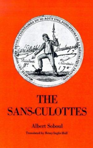 The Sans-Culottes: The Popular Movement and Revolutionary Government, 1793-1794