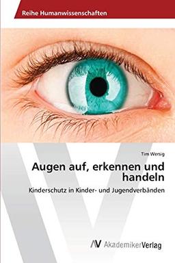 Augen auf, erkennen und handeln: Kinderschutz in Kinder- und Jugendverbänden