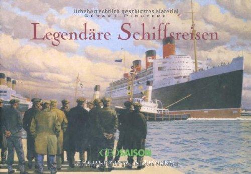 Legendäre Schiffsreisen