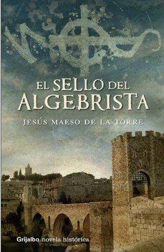 El sello del algebrista (NOVELA HISTORICA, Band 100106)