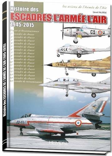 Les escadres de l'armée de l'air : de 1945 à nos jours