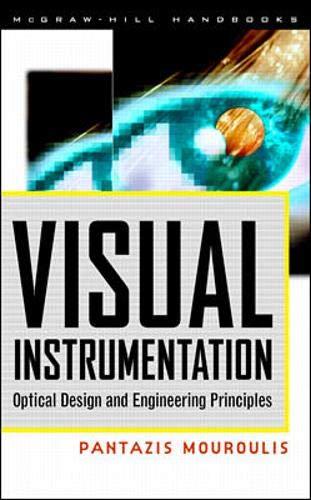 Visual Instrumentation: Optical Design and Engineering Principles