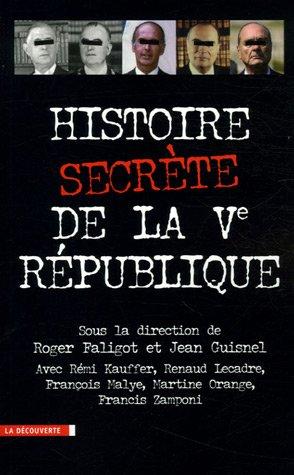 Histoire secrète de la Ve République