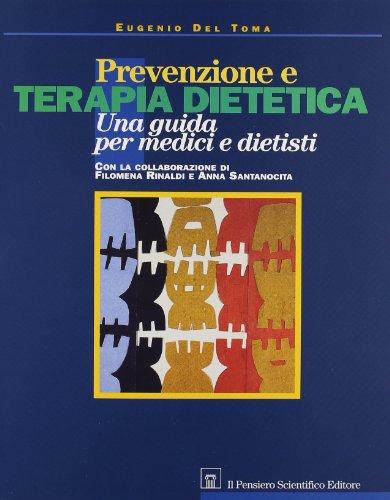 Prevenzione e terapia dietetica. Una guida per medici e dietisti (Archi)