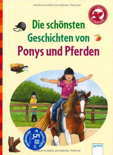 Die schönsten Geschichten von Ponys und Pferden: Der Bücherbär: Geschichten für Erstleser