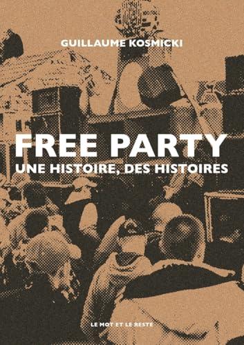 Free party : une histoire, des histoires