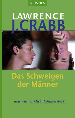 Das Schweigen der Männer: ... und was wirklich dahintersteckt