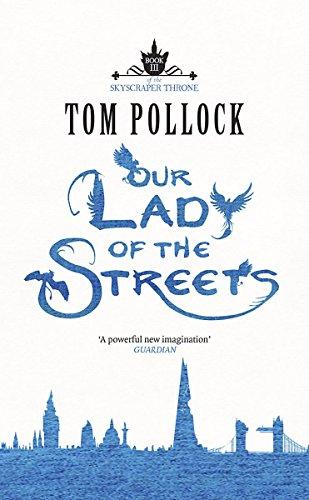 Our Lady of the Streets: The Skyscraper Throne Book 3