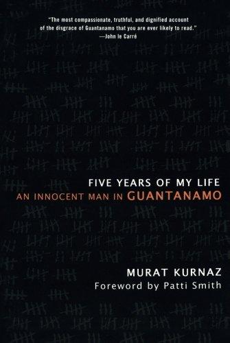 Five Years of My Life: An Innocent Man in Guantanamo