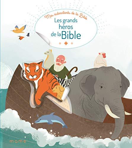 Les grands héros de la Bible