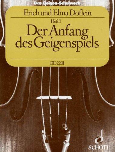 Das Geigen-Schulwerk: Der Anfang des Geigenspiels. Band 1. Violine.