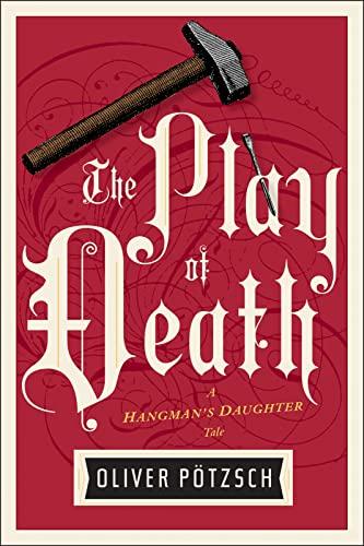 The Play of Death (A Hangman's Daughter Tale, Band 6)