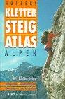 Hüslers Klettersteig- Atlas Alpen. 481 Klettersteige, Anstiegsskizzen, Schwierigkeitsgrade