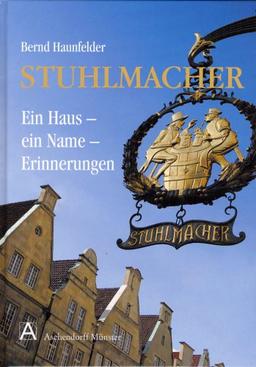 Stuhlmacher: Ein Haus - ein Name - Erinnerungen