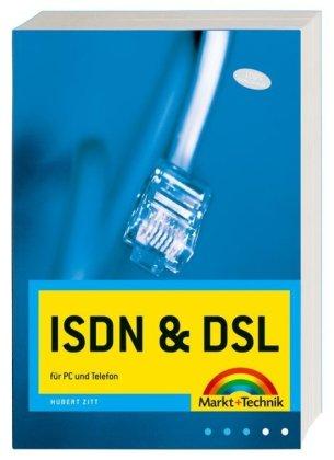 ISDN & DSL: für PC und Telefon (Sonstige Bücher M+T)