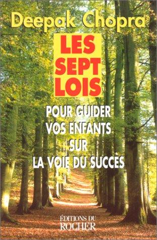 Les sept lois pour guider vos enfants sur la voie du succès