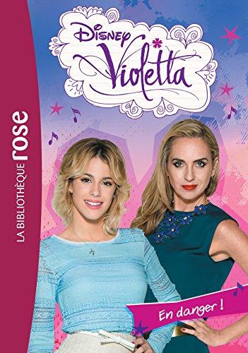 Violetta. Vol. 29. En danger !