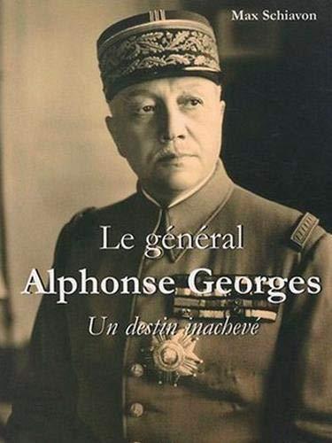 Le général Georges : un destin inachevé