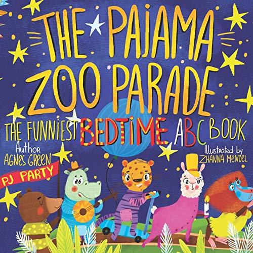 The Pajama Zoo Parade: The Funniest Bedtime ABC Book (The Funniest ABC Books, Band 2)