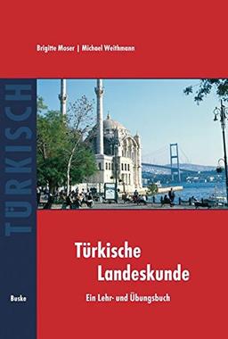 Landeskunde Türkei: Geschichte, Gesellschaft und Kultur