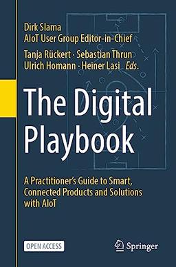 The Digital Playbook: A Practitioner’s Guide to Smart, Connected Products and Solutions with AIoT