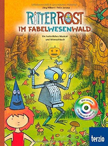 Ritter Rost: Ritter Rost im Fabelwesenwald: Ein herbstliches Musical- und Mitmachbuch (mit CD)