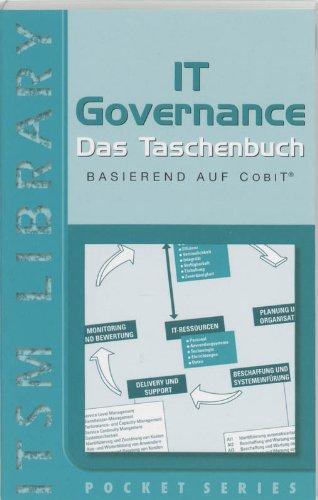 IT Governance: Das Taschenbuch (IT Governance: das Taschenbuch, basierend auf CobiT)