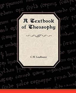 A Textbook of Theosophy