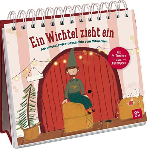 Ein Wichtel zieht ein: Adventskalender-Geschichte zum Mitmachen mit 24 Türchen